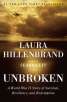 Unbroken: A World War II Story of Survival, Resilience, and Redemption