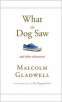 What the Dog Saw: And Other Adventures (Hardcover)