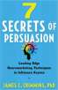 Free 7 Secrets of Persuasion ($11 Value)
