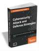 Free eBook: "Cybersecurity - Attack and Defense Strategies"