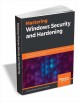 "Mastering Windows Security and Hardening ($27.99 Value) FREE for a Limited Time"