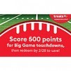 Treats Rewards Members: 500 points for every "Big Game" Touchdown