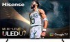 Hisense - U7K/U75K Series - 4K UHD Mini-LED ULED TV:  85" $1498, 75"  $899.99, 65" $699.99, 55" $479.99