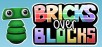 Bricks Over Blocks (PC Digital Download) for Free To Play