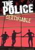 The Police: Certifiable