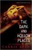 The Dark and Hollow Places (Forest of Hands and Teeth Series #3)
