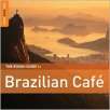 The Rough Guide To Brazilian Cafe (CD)