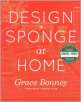Design*Sponge at Home by Grace Bonney (Pre-Order)
